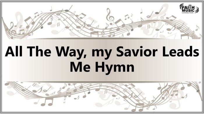 All the way my saviour leads me lyrics